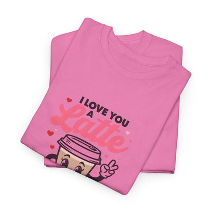 Cute Coffee Lover Tee, I Love You a Latte Shirt