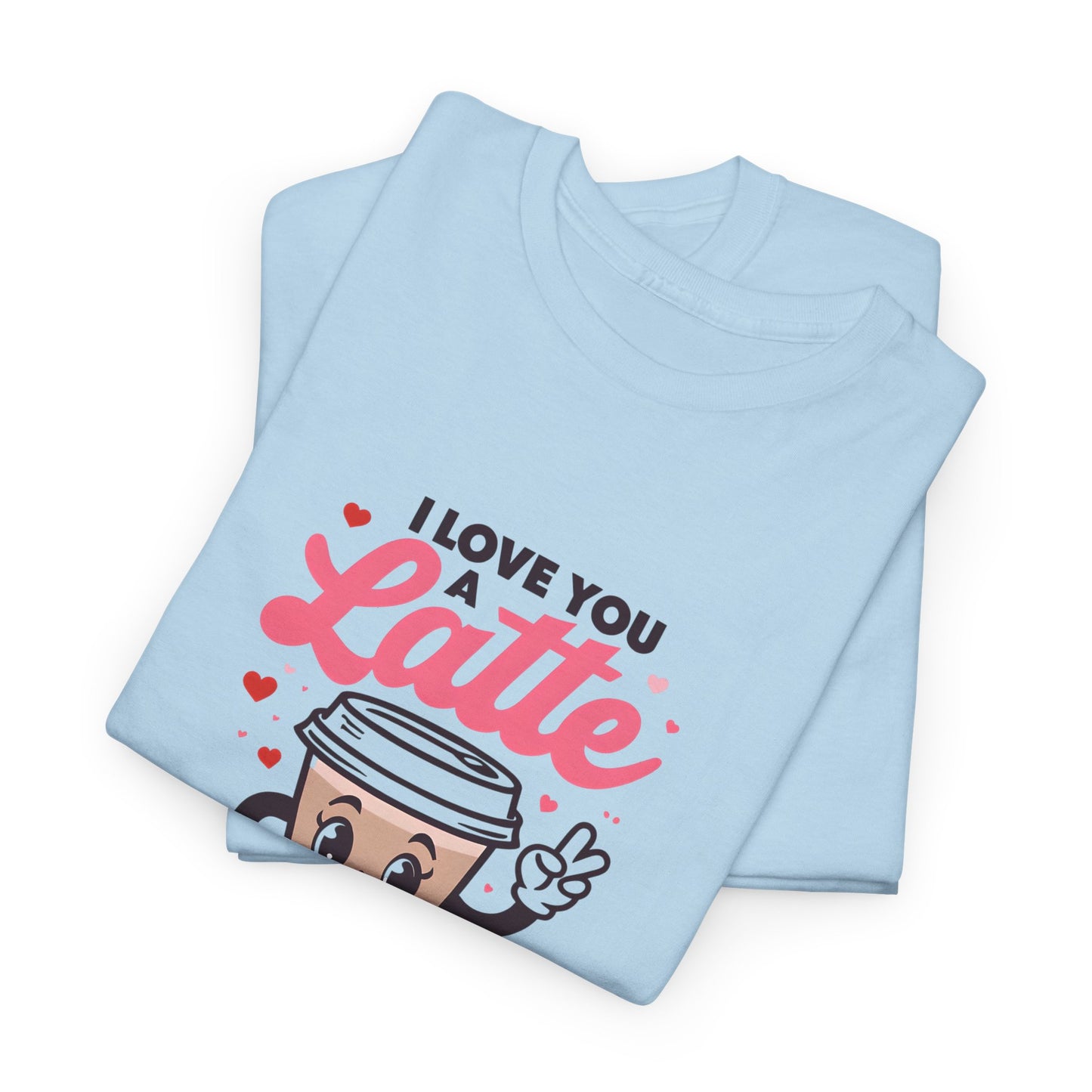 Cute Coffee Lover Tee, I Love You a Latte Shirt