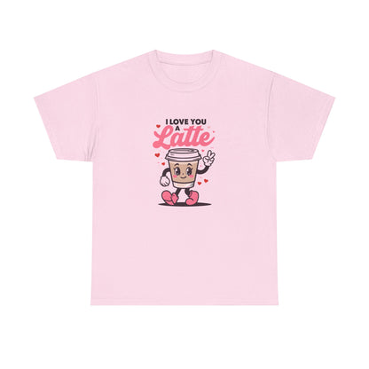 Cute Coffee Lover Tee, I Love You a Latte Shirt