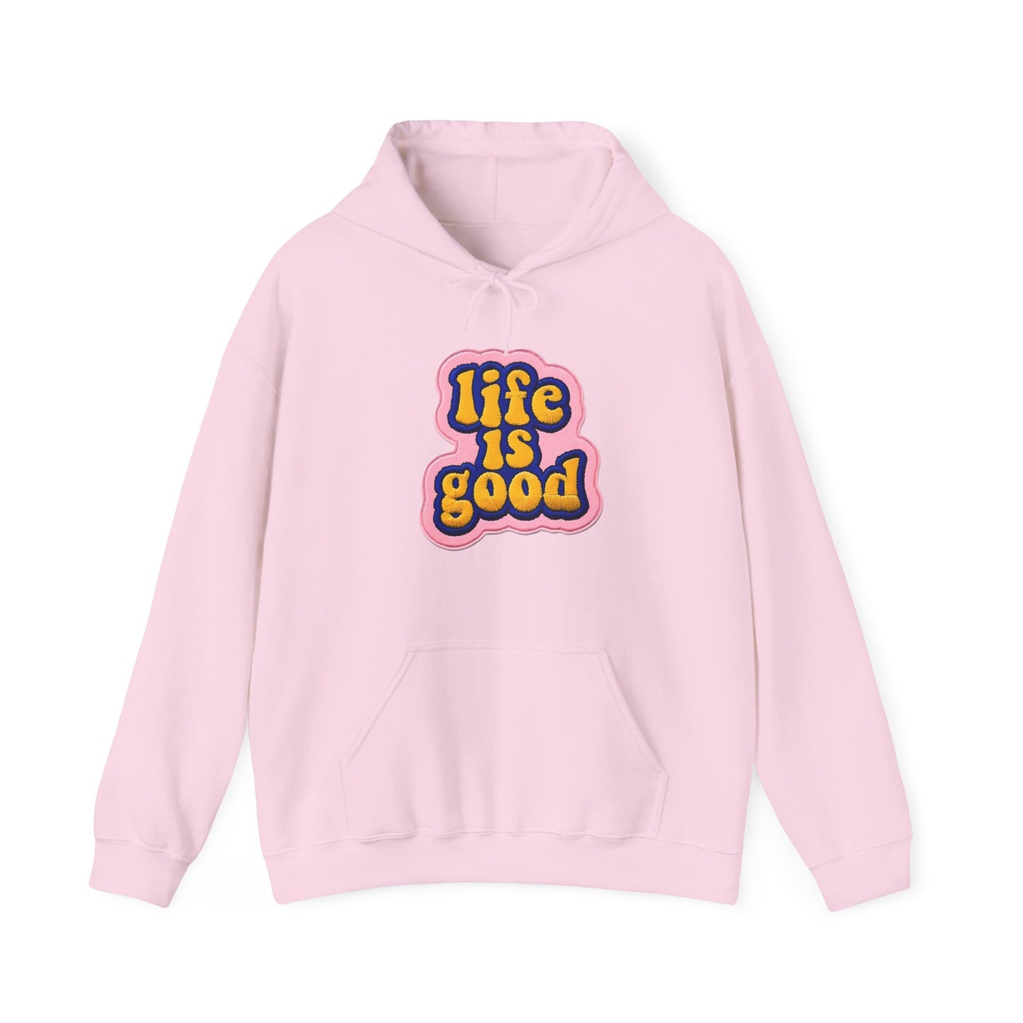Life is Good Hoodie, Comfortable Unisex Sweatshirt