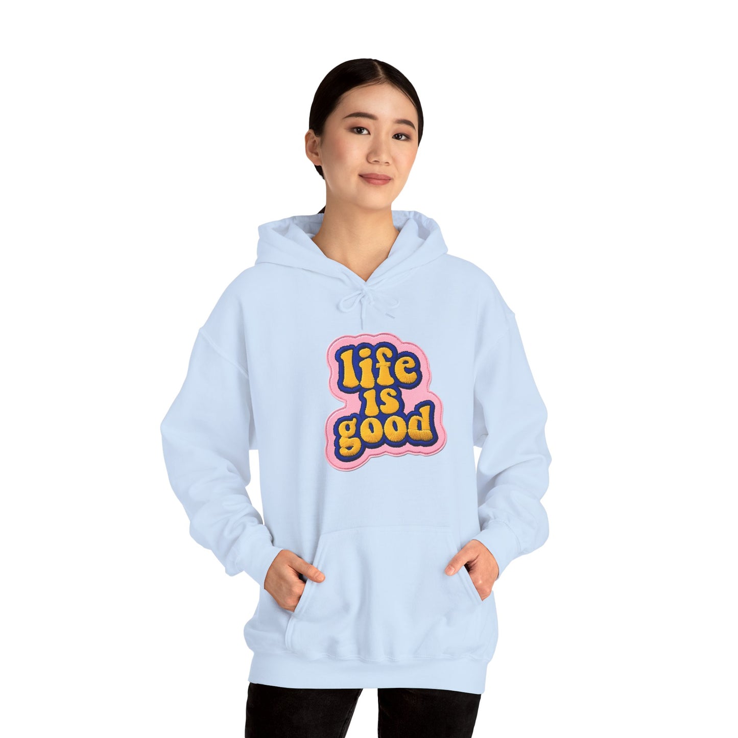 Life is Good Hoodie, Comfortable Unisex Sweatshirt